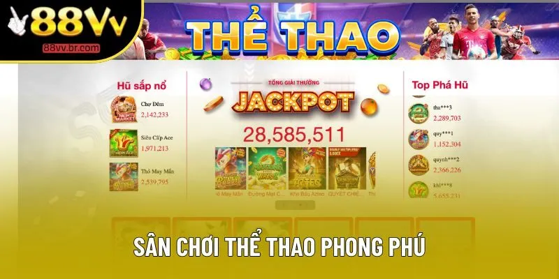 Sân chơi thể thao phong phú Sân chơi thể thao phong phú