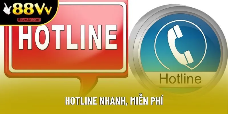 Hotline nhanh, miễn phí Hotline nhanh, miễn phí